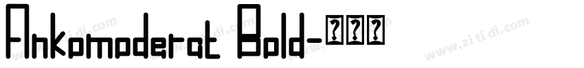 Ankomoderat Bold字体转换
